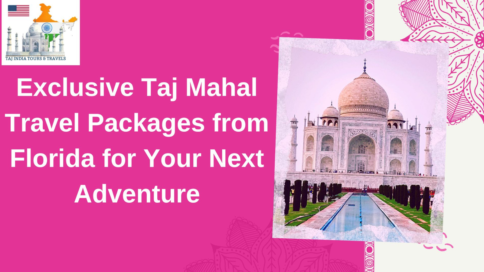 exclusive-taj-mahal-travel-packages-from-florida-for-your-next-adventure